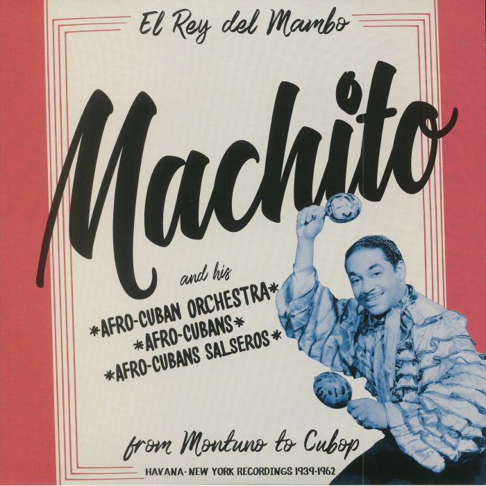 Machito Machito From Montuno To Cubop: Havana New York Recordings 1939 1962 (Record Store Day 2018)