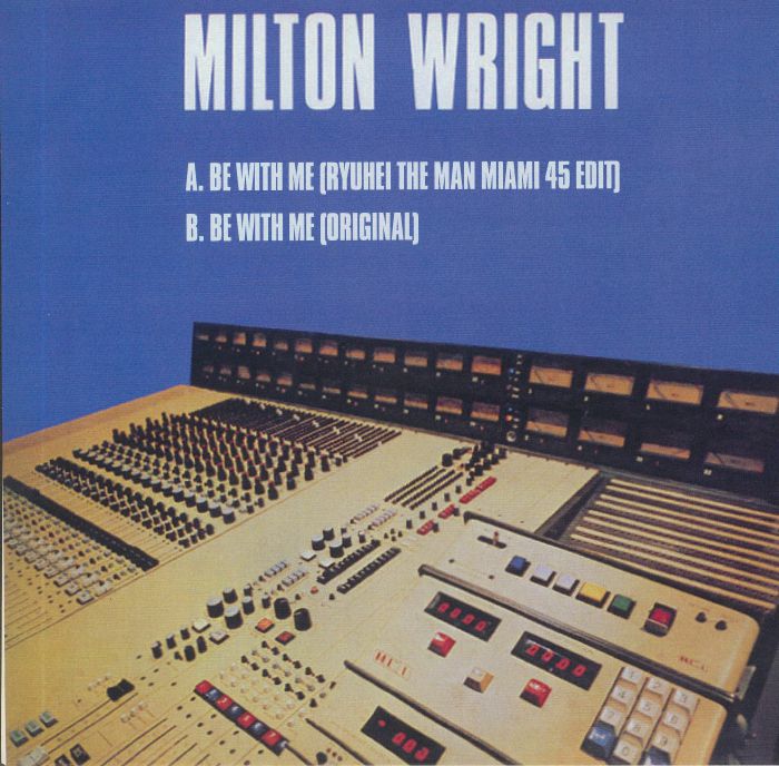 Milton Wright Be With Me