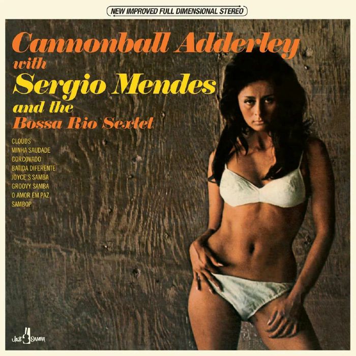 Cannonball Adderley | Sergio Mendes And The Bossa Rio Sextet