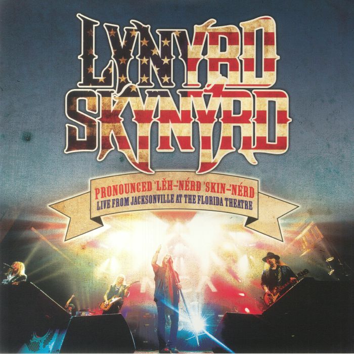 Lynyrd Skynyrd – Pronounced Leh nerd Skin nerd Live From Jacksonville At The Florida Theatre vinyl cover