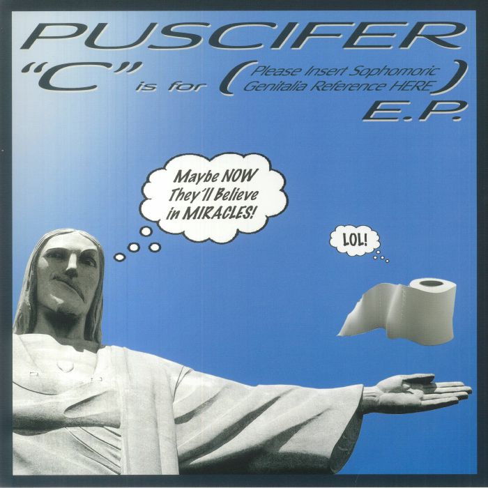 Puscifer C Is For (Please Insert Sophmoric Genetalia Reference Here)