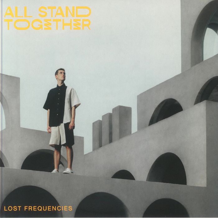 Lost Frequencies All Stand Together