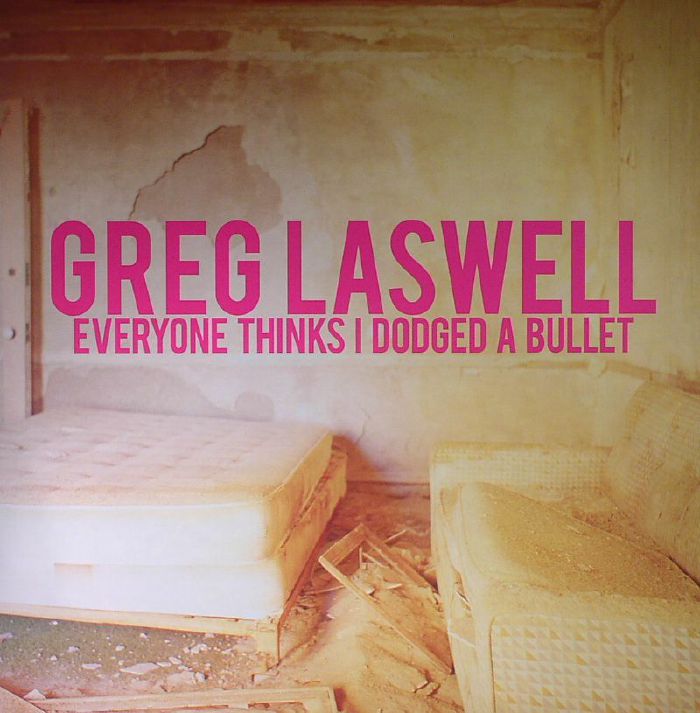 Greg Laswell Everyone Thinks I Dodged A Bullet