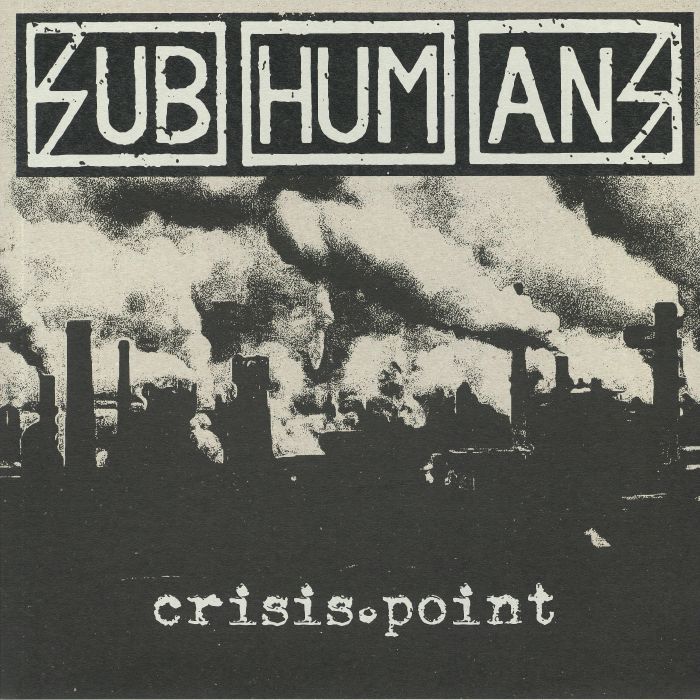 Subhumans Crisis Point