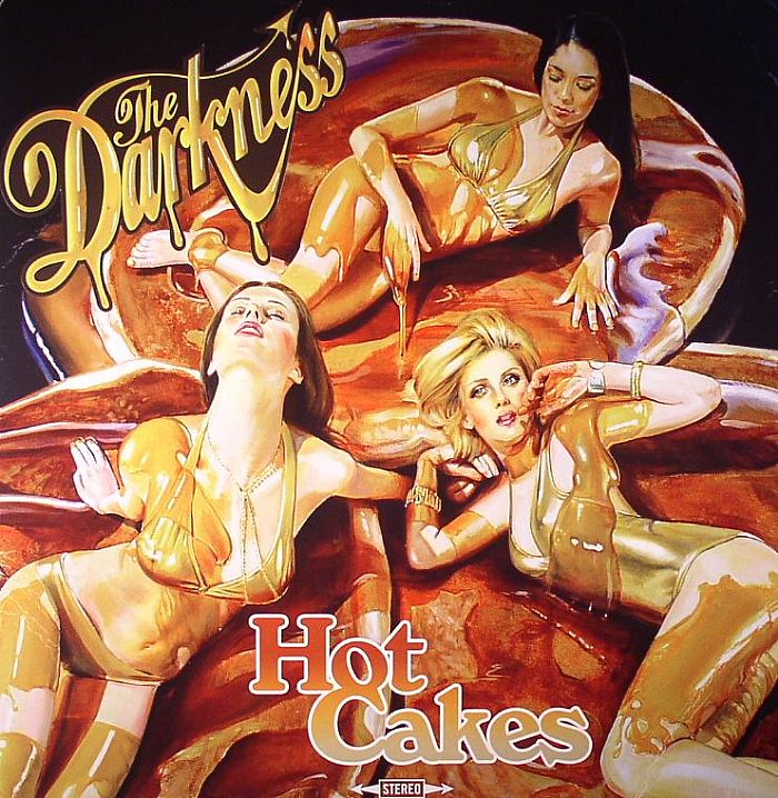The Darkness Hot Cakes