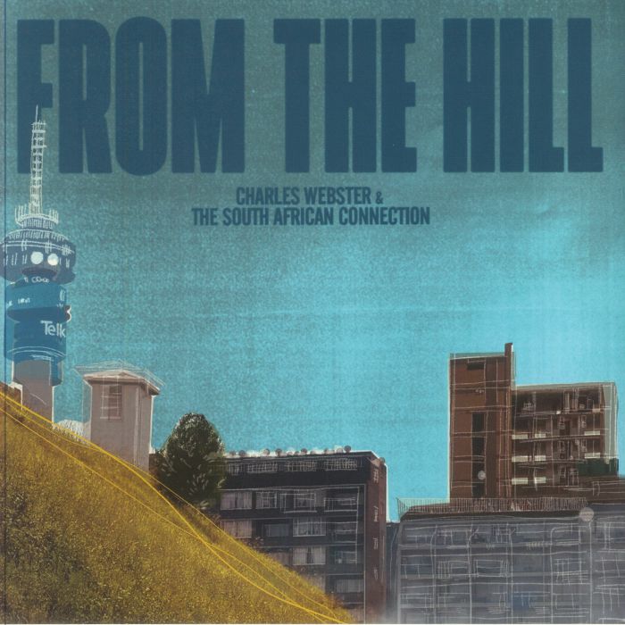 Charles Webster & The South African Connection – From The Hill vinyl cover