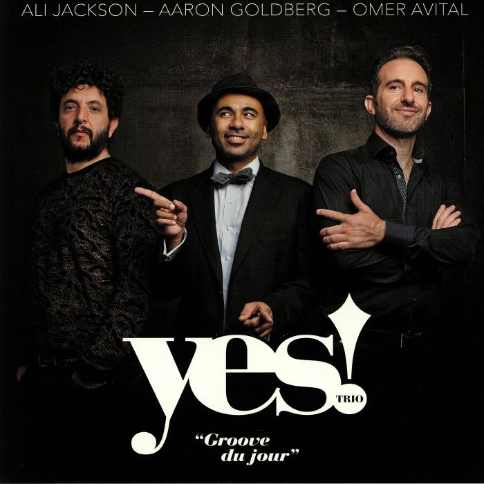 Yes! Trio | Ali Jackson | Aaron Goldbreg | Omer Avital Groove Du Jour