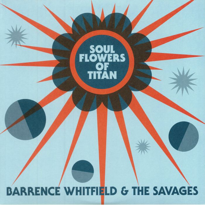 Barrence Whitfield and The Savages Soul Flowers Of Titan