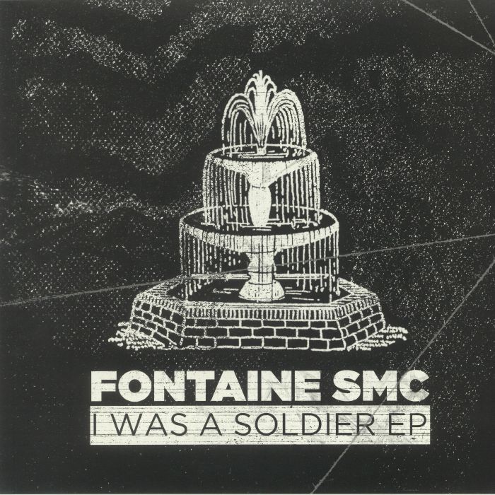 Fontaine Smc I Was A Soldier EP