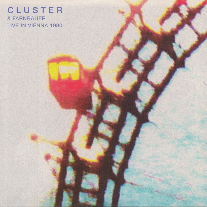 Cluster | Farnbauer Cluster and Farnbauer Live In Vienna 1980