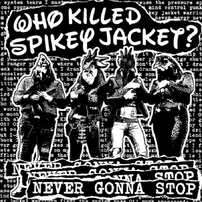 Who Killed Spikey Jacket? – Never Gonna Stop vinyl cover