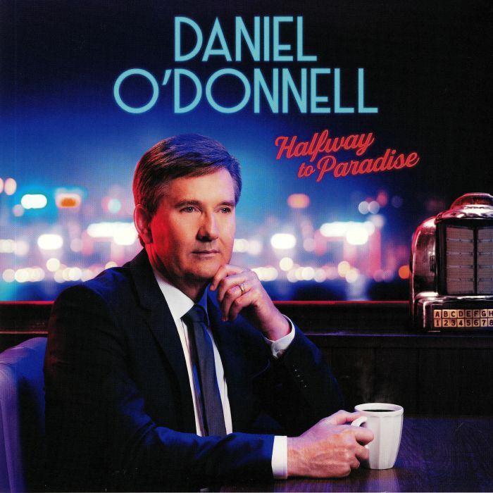 Daniel Odonnell Halfway To Paradise