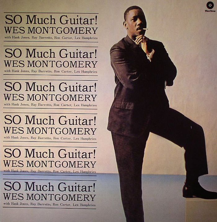 Wes Montgomery So Much Guitar! (stereo) (remastered)