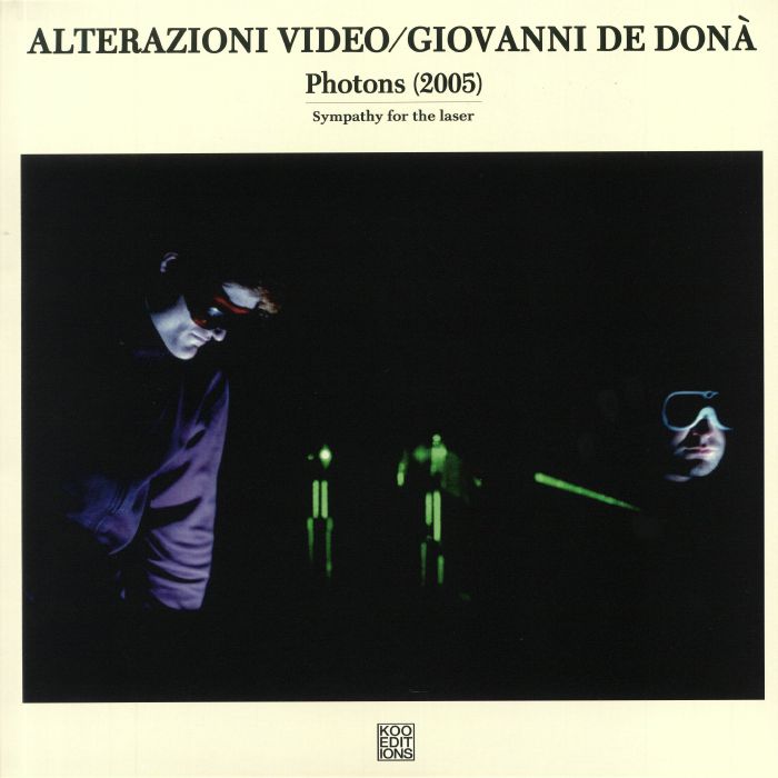 Alterazioni Video | Giovanni De Dona Photons (2005): Sympathy For The Laser