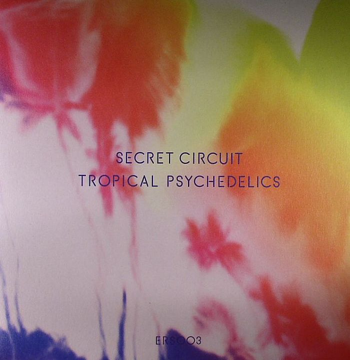 Secret Circuit Tropical Psychedelics