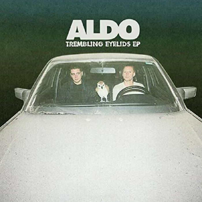 Aldo Trembling Eyelids EP