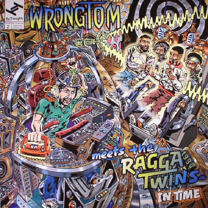 Wrongtom | The Ragga Twins In Time