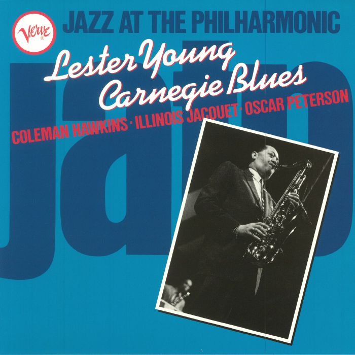 Lester Young Jazz At The Philharmonic: Lester Young Carnegie Blues