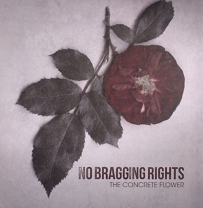 No Bragging Rights The Concrete Flower