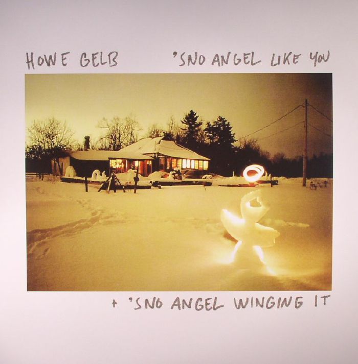 Howe Gelb Sno Angel Like You and Sno Angel Winging It