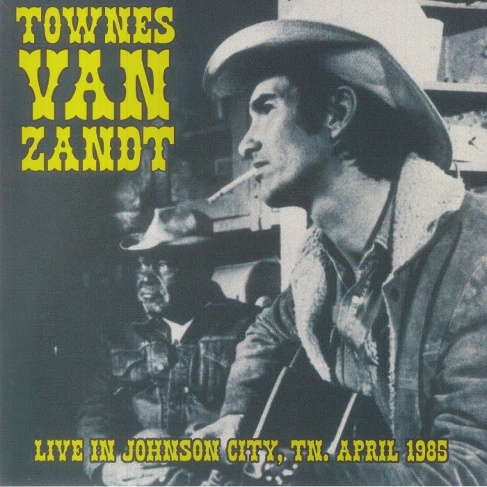 Townes Van Zandt Live In Johnson City TN April 1985
