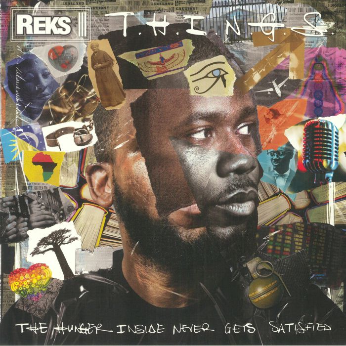 Reks THINGS: The Hunger Inside Never Gets Satisfied	