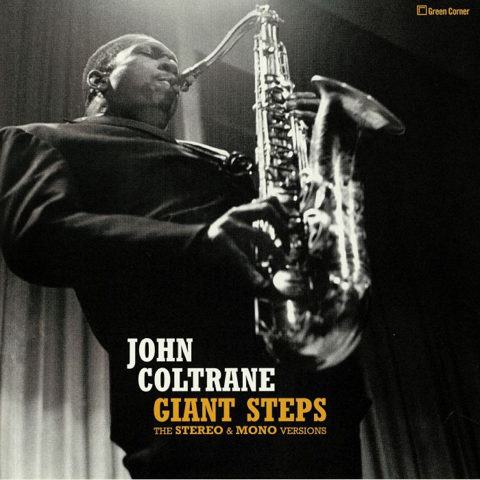 John Coltrane Giant Steps: The Stereo and Mono Versions