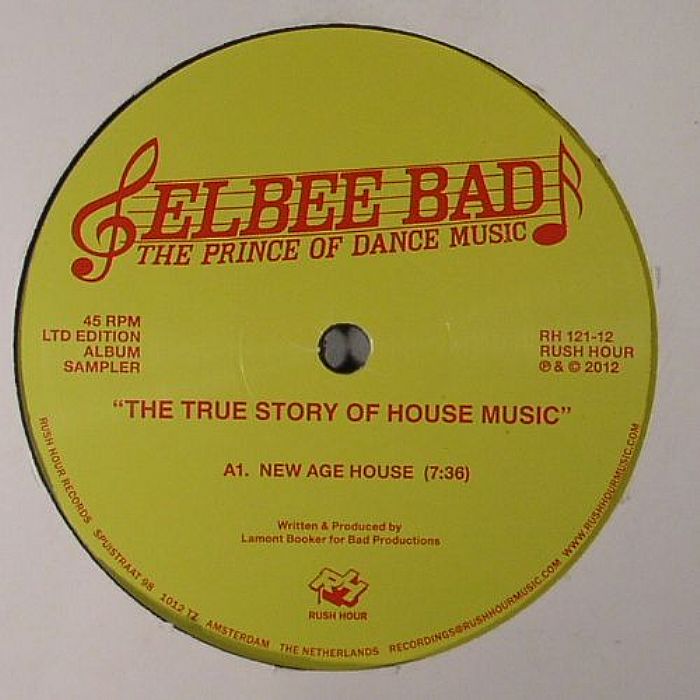Elbee Bad Aka The Prince Of Dance Music – The True Story Of House Music vinyl cover