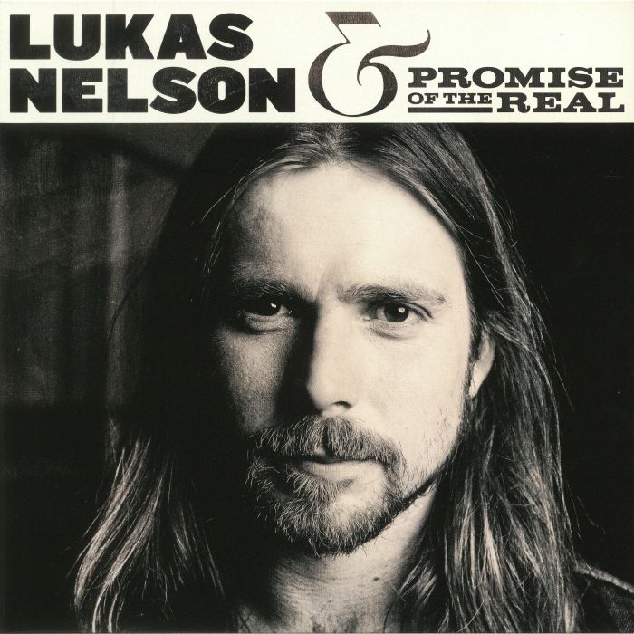 Lukas Nelson | Promise Of The Real Lukas Nelson and Promise Of The Real