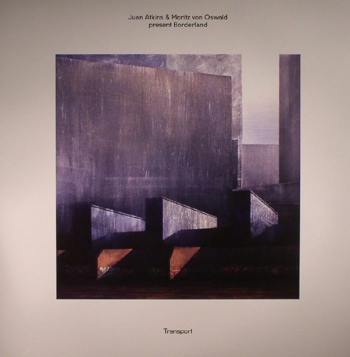 Juan Atkins | Moritz Von Oswald | Borderland Transport
