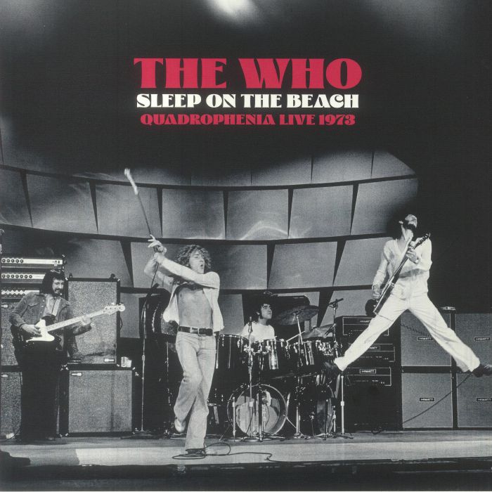 The Who Sleep On The Beach: Quadrophenia Live 1973