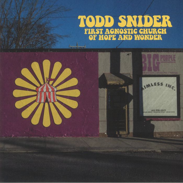 Todd Snider First Agnostic Church Of Hope and Wonder