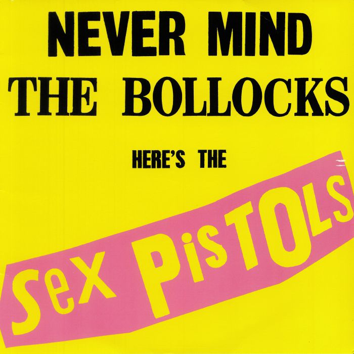 Sex Pistols – Never Mind The Bollocks Heres The Sex Pistols vinyl cover