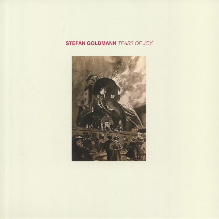 Stefan Goldmann Tears Of Joy