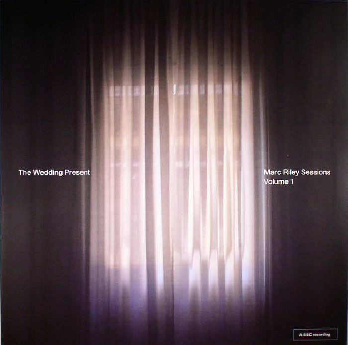 The Wedding Present Marc Riley Sessions Volume 1