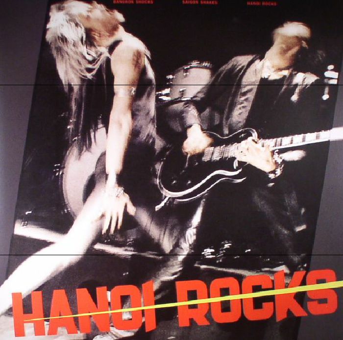 Hanoi Rocks Bangkok Shocks Saigon Shakes Hanoi Rocks (reissue)