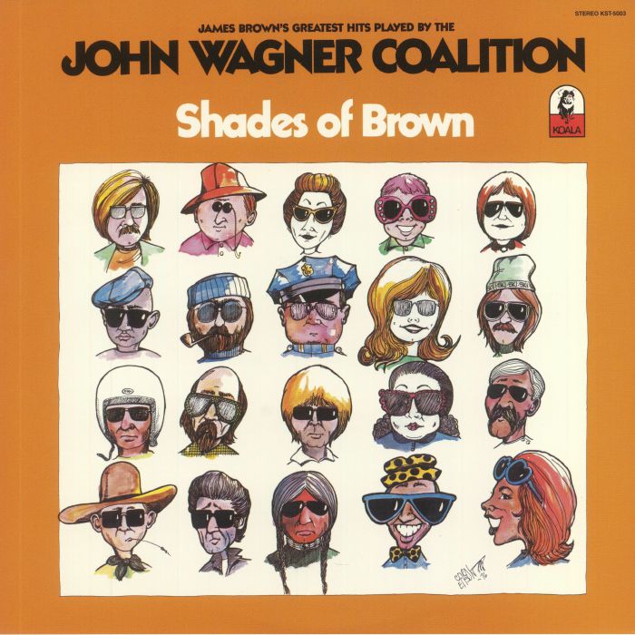 The John Wagner Coalition Shades Of Brown