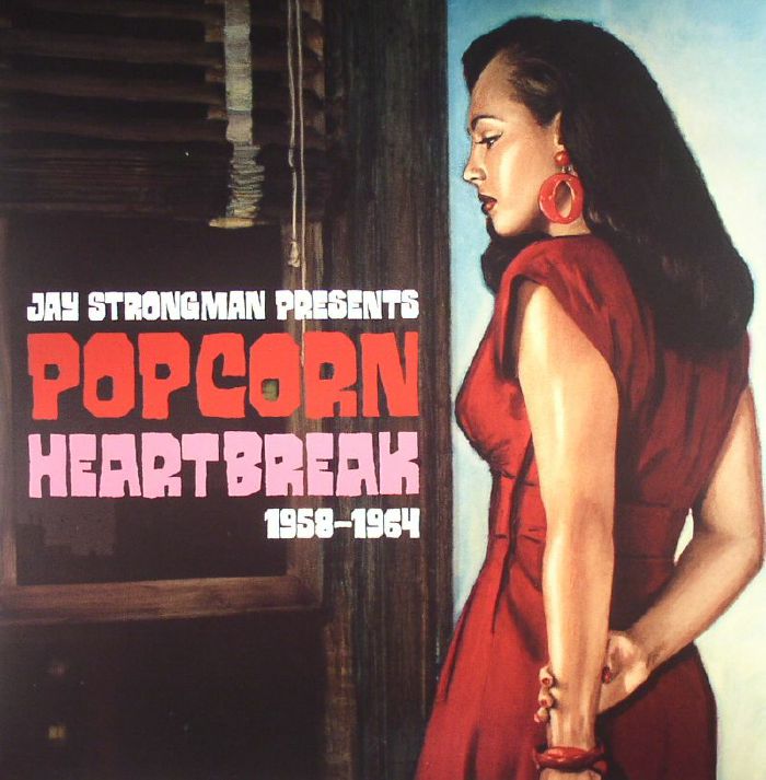 Jay Strongman Popcorn Heartbreak 1958 1964