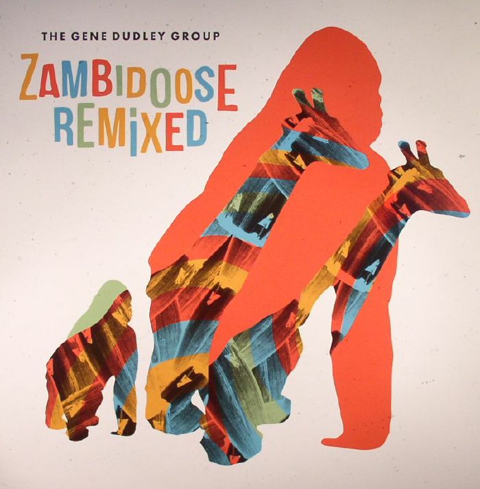 The Gene Dudley Group Zambidoose Remixed