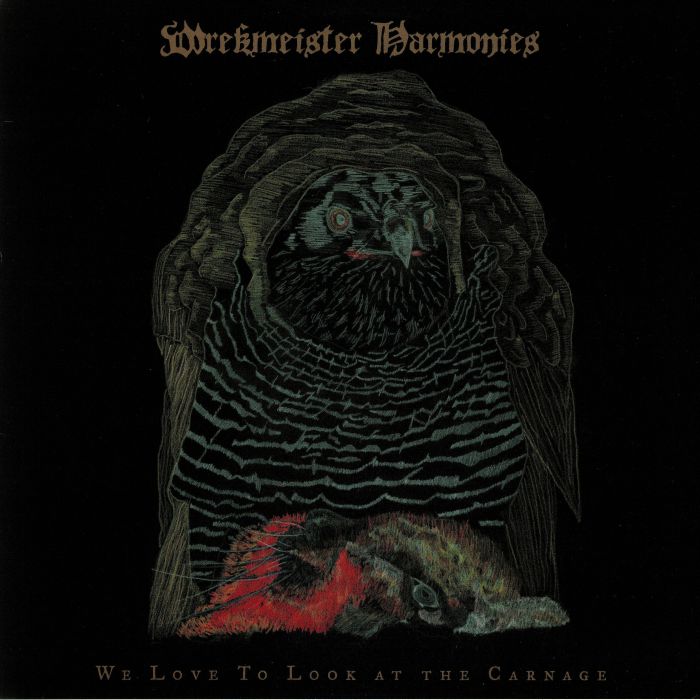 Wrekmeister Harmonies – We Love To Look At The Carnage vinyl cover
