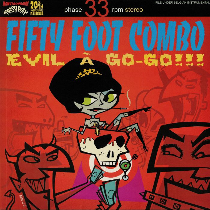 Fifty Foot Combo Evil A Go Go!!!