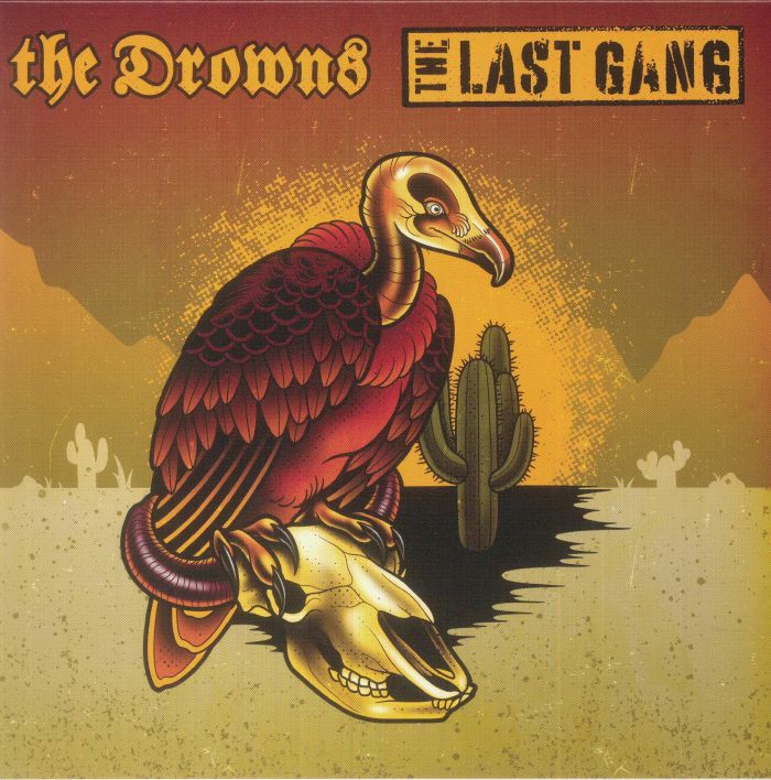 The Drowns | The Last Gang The Drowns/The Last Gang
