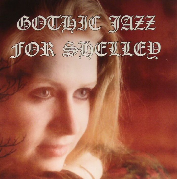 Spencer Moody Gothic Jazz For Shelley