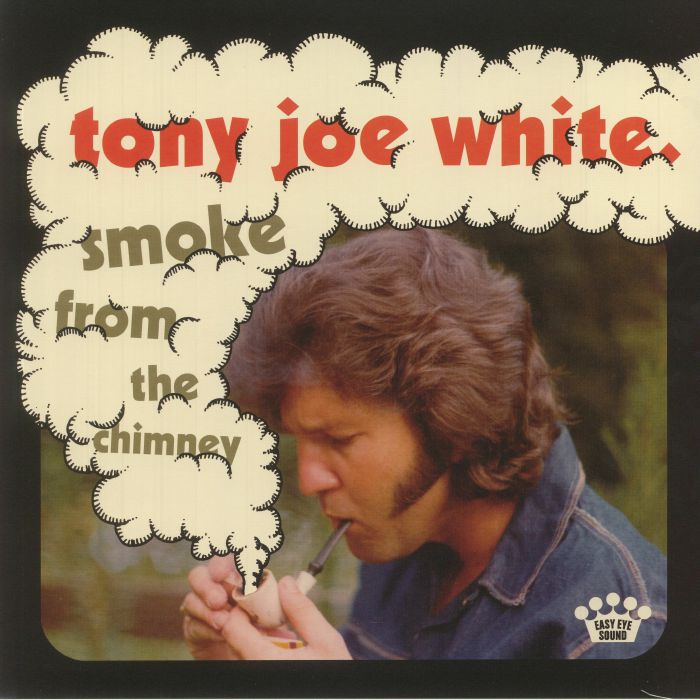 Tony Joe White Smoke From The Chimney