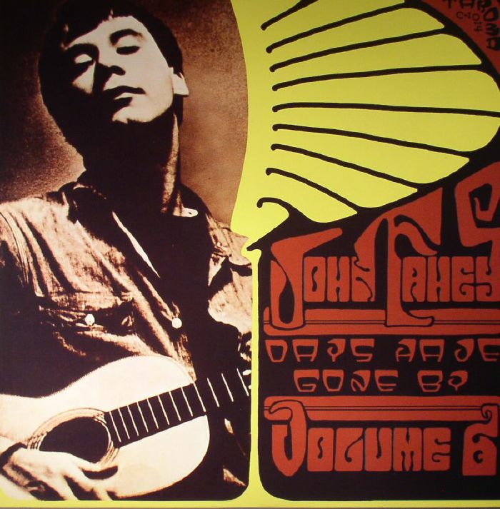 John Fahey Days Have Gone By Volume 6