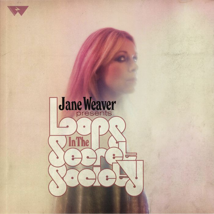 Jane Weaver Loops In The Secret Society