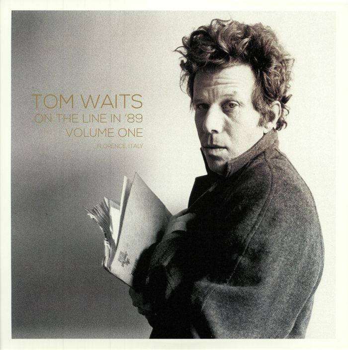 Tom Waits On The Line In 89 Volume One: Florence Italy