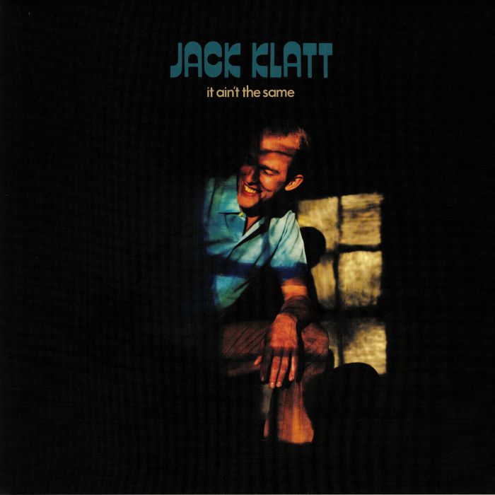 Jack Klatt It Aint The Same
