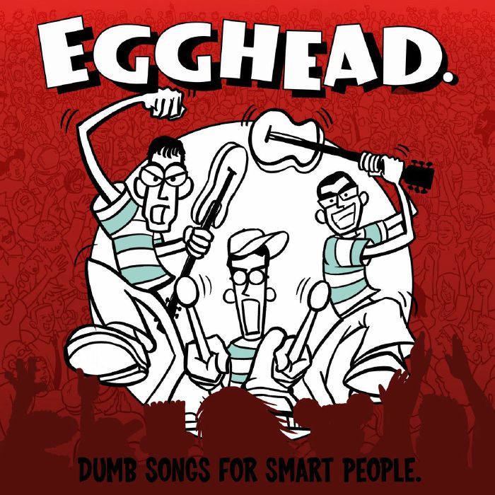 Egghead Dumb Songs For Smart People