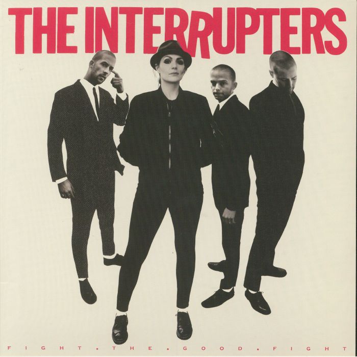 The Interrupters Fight The Good Fight